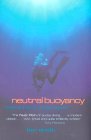 Neutral Buoyancy : Adventures in a Liquid Worl
